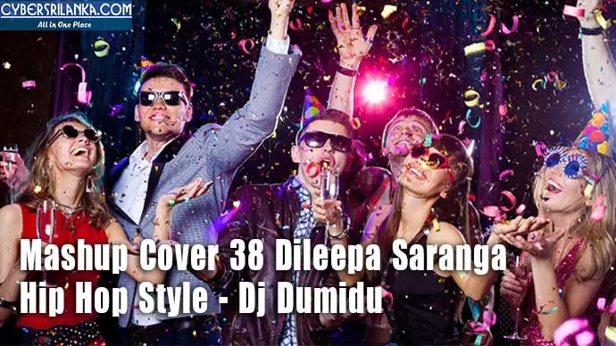 Mashup Cover 38 Dileepa Saranga Hip Hop Style