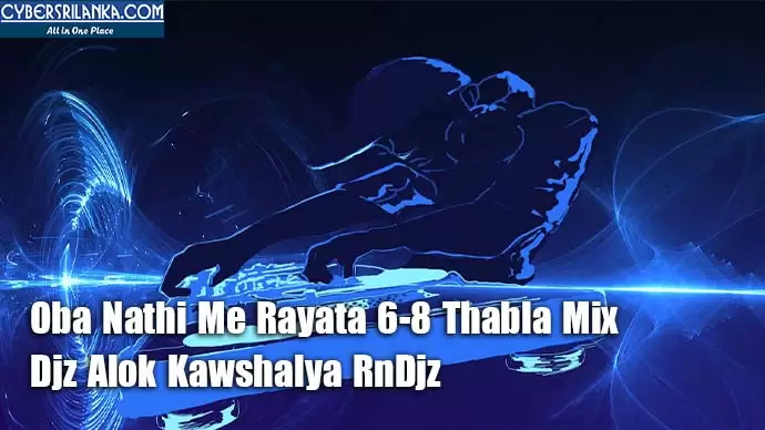Oba Nathi Me Rayata 6-8 Thabla Mix