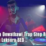 Wadinna Dewathawi Trap Step Remix