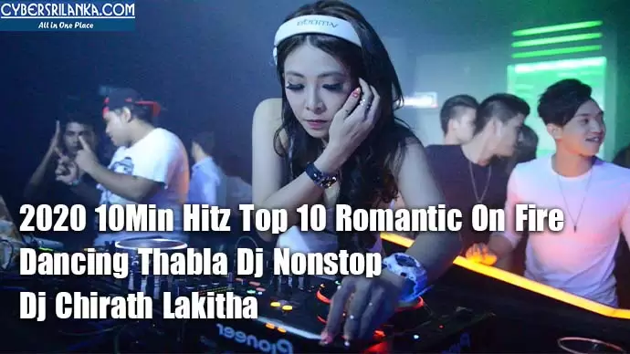 2020 10Min Hitz Top 10 Romantic On Fire Dancing Thabla Dj Nonstop