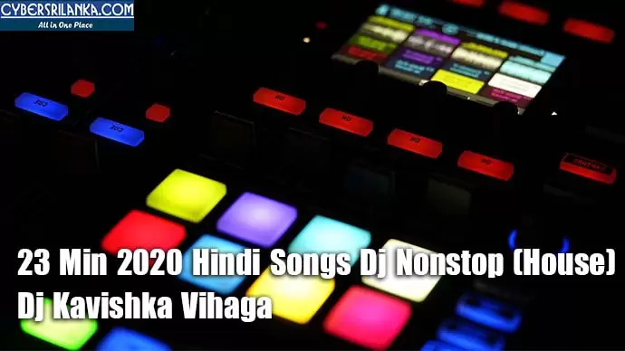 23 Min 2020 Hindi Songs Dj Nonstop (House)