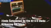23min Suriyawewa On Fire V2 6-8 Choka Dj Nonstop