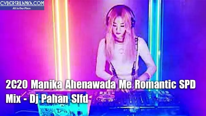 2C20 Manika Ahenawada Me Romantic SPD Mix