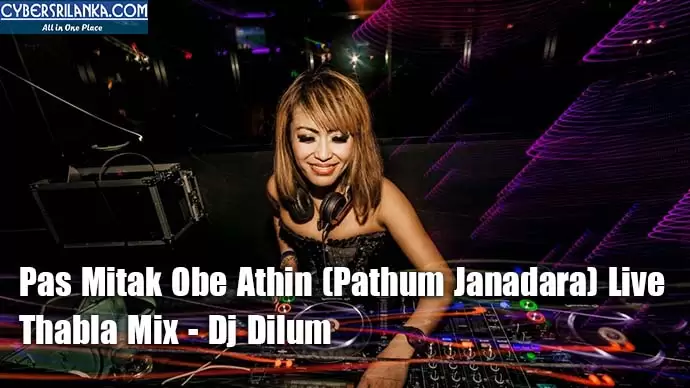 Pas Mitak Obe Athin (Pathum Janadara) Live Thabla Mix