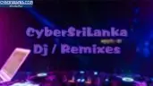CyberSriLanka Dj Remix