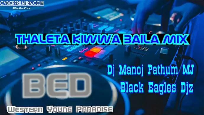Thaleta Kiwwa (Nilan H) New Full Fun Baila Walapane On Fire - Dj Manoj Pathum Mj BED