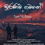 Iranam Gamane & Tum hi Aana (Medley)