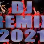 2021 Dj Remix