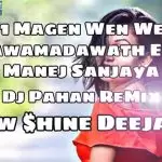2K21 Magen Wen Weela (Manej Sanjaya) Dj ReMix