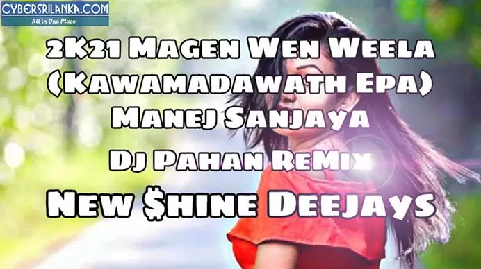 2K21 Magen Wen Weela (Manej Sanjaya) Dj ReMix