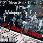 2M21 New Hitz Dolki Dance Mix Walapane On Fire