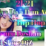 2k21 Liya Liya Dun Adare Hip Hop Mix - Dj isuru Deshan (ASD)