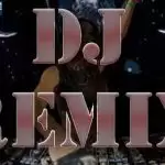 Dj Remixes song