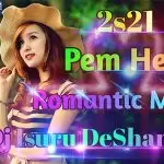 2s21 Pem Heena Romantic Mix - Dj Isuru Deshan