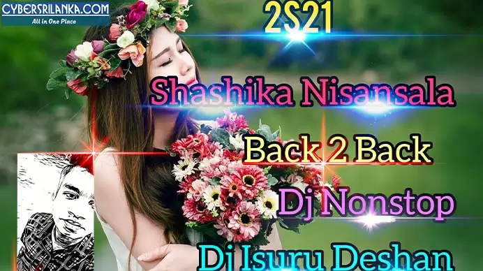 2s21 Shashika Nisansala Back 2 Back Dj Nonstop