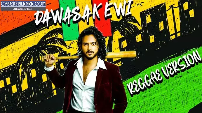 Dawasak Ewi (Reggae Version)